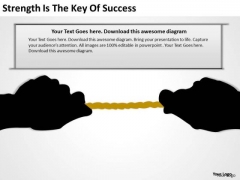 Strength Is The Key Of Success Ppt Write A Business Plan Template PowerPoint Slides