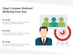 Target Customer Dedicated Marketing Vector Icon Ppt PowerPoint Presentation Professional Infographics PDF Target Customer Dedicated Marketing Vector Icon Ppt PowerPoint Presentation Professional Infographics PDF