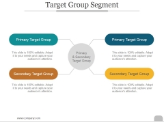 Target Group Segment Ppt PowerPoint Presentation Example 2015 Target Group Segment Ppt PowerPoint Presentation Example 2015