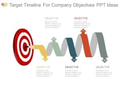 Target Timeline For Company Objectives Ppt Ideas Target Timeline For Company Objectives Ppt Ideas