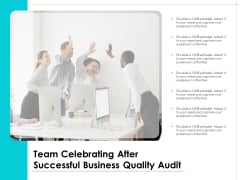 Team Celebrating After Successful Business Quality Audit Ppt PowerPoint Presentation Gallery Tips PDF Team Celebrating After Successful Business Quality Audit Ppt PowerPoint Presentation Gallery Tips PDF