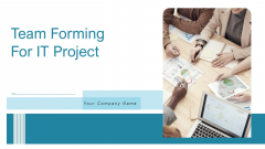 Team Forming For IT Project Ppt PowerPoint Presentation Complete Deck With Slides Team Forming For IT Project Ppt PowerPoint Presentation Complete Deck With Slides