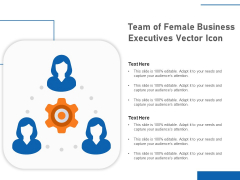 Team Of Female Business Executives Vector Icon Ppt PowerPoint Presentation Icon Outline PDF Team Of Female Business Executives Vector Icon Ppt PowerPoint Presentation Icon Outline PDF
