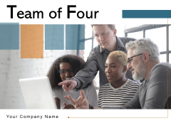 Team Of Four Project Sales Ppt PowerPoint Presentation Complete Deck Team Of Four Project Sales Ppt PowerPoint Presentation Complete Deck