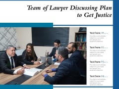 Team Of Lawyer Discussing Plan To Get Justice Ppt PowerPoint Presentation Ideas Examples PDF Team Of Lawyer Discussing Plan To Get Justice Ppt PowerPoint Presentation Ideas Examples PDF