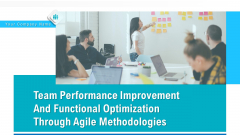 Team Performance Improvement And Functional Optimization Through Agile Methodologies Ppt PowerPoint Presentation Complete Deck With Slides Team Performance Improvement And Functional Optimization Through Agile Methodologies Ppt PowerPoint Presentation Complete Deck With Slides