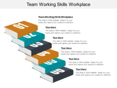 Team Working Skills Workplace Ppt PowerPoint Presentation Outline Example Introduction Cpb Team Working Skills Workplace Ppt PowerPoint Presentation Outline Example Introduction Cpb