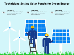 Technicians Setting Solar Panels For Green Energy Ppt PowerPoint Presentation File Templates PDF