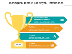 Techniques Improve Employee Performance Ppt PowerPoint Presentation Model Portrait Cpb Techniques Improve Employee Performance Ppt PowerPoint Presentation Model Portrait Cpb