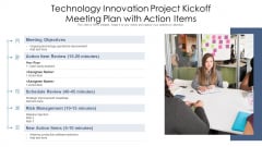 Technology Innovation Project Kickoff Meeting Plan With Action Items Ppt PowerPoint Presentation Icon Pictures PDF