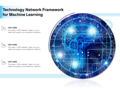 Technology Network Framework For Machine Learning Ppt PowerPoint Presentation Pictures Graphics Template PDF Technology Network Framework For Machine Learning Ppt PowerPoint Presentation Pictures Graphics Template PDF