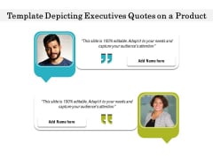 Template Depicting Executives Quotes On A Product Ppt PowerPoint Presentation Gallery Introduction PDF Template Depicting Executives Quotes On A Product Ppt PowerPoint Presentation Gallery Introduction PDF
