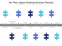 Ten Piece Jigsaw Roadmap Business Planning Ppt PowerPoint Presentation Model Example