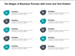 Ten Stages Of Business Process With Icons And Text Holders Ppt PowerPoint Presentation Infographic Template Example Topics Ten Stages Of Business Process With Icons And Text Holders Ppt PowerPoint Presentation Infographic Template Example Topics