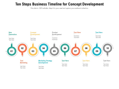 Ten Steps Business Timeline For Concept Development Ppt PowerPoint Presentation Icon Infographic Template PDF Ten Steps Business Timeline For Concept Development Ppt PowerPoint Presentation Icon Infographic Template PDF