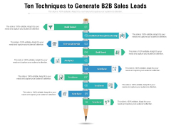 Ten Techniques To Generate B2B Sales Leads Ppt PowerPoint Presentation Icon Good PDF Ten Techniques To Generate B2B Sales Leads Ppt PowerPoint Presentation Icon Good PDF