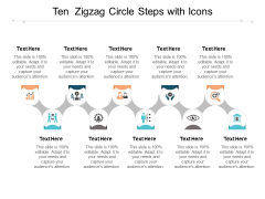 Ten Zigzag Circle Steps With Icons Ppt PowerPoint Presentation Show Format Ten Zigzag Circle Steps With Icons Ppt PowerPoint Presentation Show Format