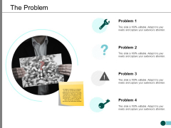 The Problem Ppt PowerPoint Presentation Pictures Skills The Problem Ppt PowerPoint Presentation Pictures Skills