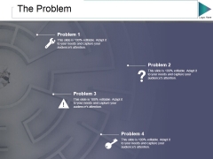 The Problem Ppt PowerPoint Presentation Portfolio Designs Download The Problem Ppt PowerPoint Presentation Portfolio Designs Download