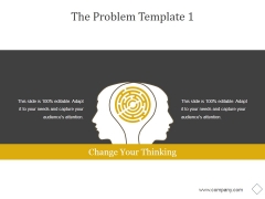 The Problem Template 1 Ppt PowerPoint Presentation Template The Problem Template 1 Ppt PowerPoint Presentation Template