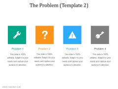 The Problem Template 2 Ppt PowerPoint Presentation Ideas Layout