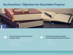 Thesis Key Assertions Objectives For Dissertation Proposal Ppt Professional Design Inspiration PDF