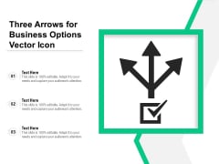 Three Arrows For Business Options Vector Icon Ppt PowerPoint Presentation Gallery Master Slide PDF Three Arrows For Business Options Vector Icon Ppt PowerPoint Presentation Gallery Master Slide PDF