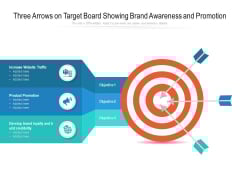 Three Arrows On Target Board Showing Brand Awareness And Promotion Ppt Powerpoint Presentation File Show Pdf Three Arrows On Target Board Showing Brand Awareness And Promotion Ppt Powerpoint Presentation File Show Pdf