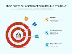 Three Arrows On Target Board With Stock Out Avoidance Ppt Powerpoint Presentation Portfolio Visuals Pdf Three Arrows On Target Board With Stock Out Avoidance Ppt Powerpoint Presentation Portfolio Visuals Pdf