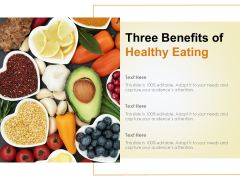 Three Benefits Of Healthy Eating Ppt PowerPoint Presentation Layouts Format Ideas
