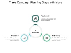 Three Campaign Planning Steps With Icons Ppt PowerPoint Presentation Summary Deck