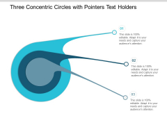 Three Concentric Circles With Pointers Text Holders Ppt Powerpoint Presentation Infographics Slides Three Concentric Circles With Pointers Text Holders Ppt Powerpoint Presentation Infographics Slides