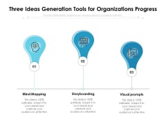 Three Ideas Generation Tools For Organizations Progress Ppt PowerPoint Presentation Summary Guidelines PDF Three Ideas Generation Tools For Organizations Progress Ppt PowerPoint Presentation Summary Guidelines PDF