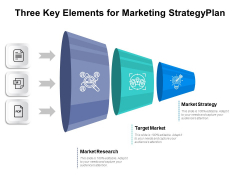 Three Key Elements For Marketing Strategy Ppt PowerPoint Presentation Portfolio Example File PDF Three Key Elements For Marketing Strategy Ppt PowerPoint Presentation Portfolio Example File PDF