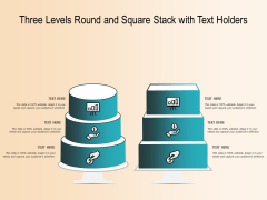 Three Levels Round And Square Stack With Text Holders Ppt PowerPoint Presentation Model Styles PDF Three Levels Round And Square Stack With Text Holders Ppt PowerPoint Presentation Model Styles PDF