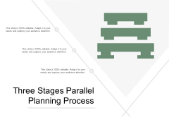 Three Stages Parallel Planning Process Ppt PowerPoint Presentation Ideas Aids