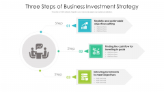 Three Steps Of Business Investment Strategy Ppt Visual Aids Show PDF Three Steps Of Business Investment Strategy Ppt Visual Aids Show PDF