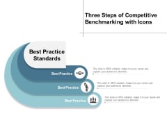 Three Steps Of Competitive Benchmarking With Icons Ppt Powerpoint Presentation Portfolio Show