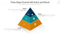 Three Steps Pyramid With Action And Result Ppt PowerPoint Presentation File Graphic Images PDF