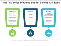 Three Text Boxes Problems Solution Benefits With Icons Ppt PowerPoint Presentation Inspiration Deck