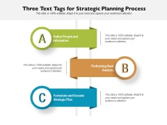 Three Text Tags For Strategic Planning Process Ppt PowerPoint Presentation Gallery Graphics PDF Three Text Tags For Strategic Planning Process Ppt PowerPoint Presentation Gallery Graphics PDF