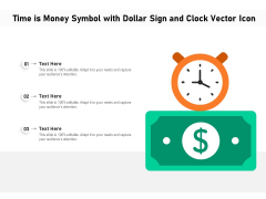 Time Is Money Symbol With Dollar Sign And Clock Vector Icon Ppt PowerPoint Presentation Diagram Templates PDF Time Is Money Symbol With Dollar Sign And Clock Vector Icon Ppt PowerPoint Presentation Diagram Templates PDF