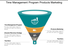 Time Management Program Products Marketing Disaster Recovery Strategy Ppt PowerPoint Presentation Icon Example File Time Management Program Products Marketing Disaster Recovery Strategy Ppt PowerPoint Presentation Icon Example File