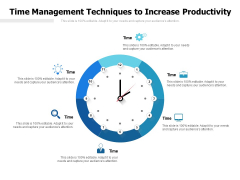 Time Management Techniques To Increase Productivity Ppt Powerpoint Presentation Summary Graphics Pictures Time Management Techniques To Increase Productivity Ppt Powerpoint Presentation Summary Graphics Pictures