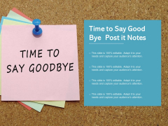 Time To Say Good Bye Post It Notes Ppt PowerPoint Presentation Styles Demonstration Time To Say Good Bye Post It Notes Ppt PowerPoint Presentation Styles Demonstration
