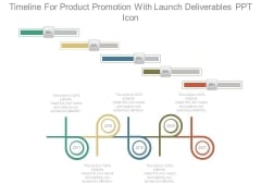 Timeline For Product Promotion With Launch Deliverables Ppt Icon Timeline For Product Promotion With Launch Deliverables Ppt Icon