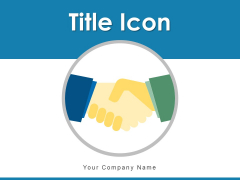 Title Icon Organizational Leadership Ppt PowerPoint Presentation Complete Deck Title Icon Organizational Leadership Ppt PowerPoint Presentation Complete Deck