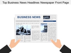 Top Business News Headlines Newspaper Front Page Ppt PowerPoint Presentation Ideas Pictures Top Business News Headlines Newspaper Front Page Ppt PowerPoint Presentation Ideas Pictures