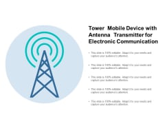 Tower Mobile Device With Antenna Transmitter For Electronic Communication Ppt PowerPoint Presentation File Background Image