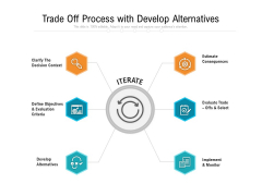 Trade Off Process With Develop Alternatives Ppt PowerPoint Presentation Icon Styles PDF Trade Off Process With Develop Alternatives Ppt PowerPoint Presentation Icon Styles PDF